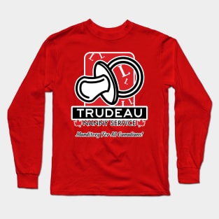 Trudeau Nanny Service Long Sleeve T-Shirt